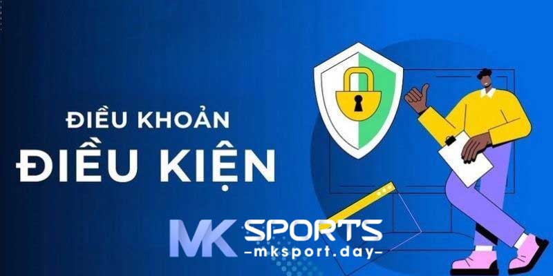 Điều khoản & điều kiện mksports